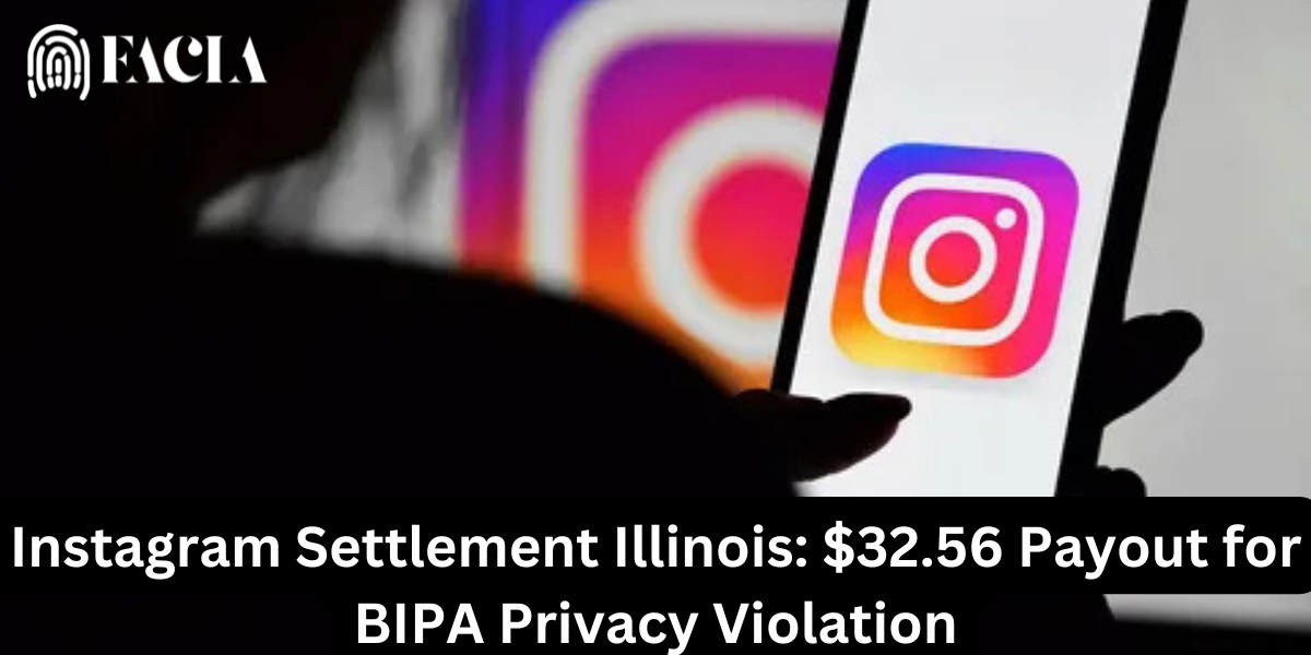 Instagram Settlement Illinois: $32.56 Payout for BIPA Privacy Violation