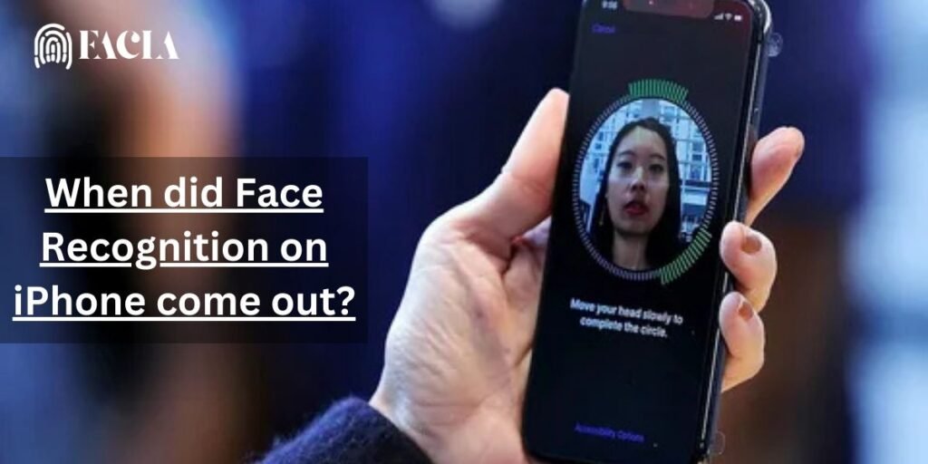 When did Face Recognition on iPhone come out?