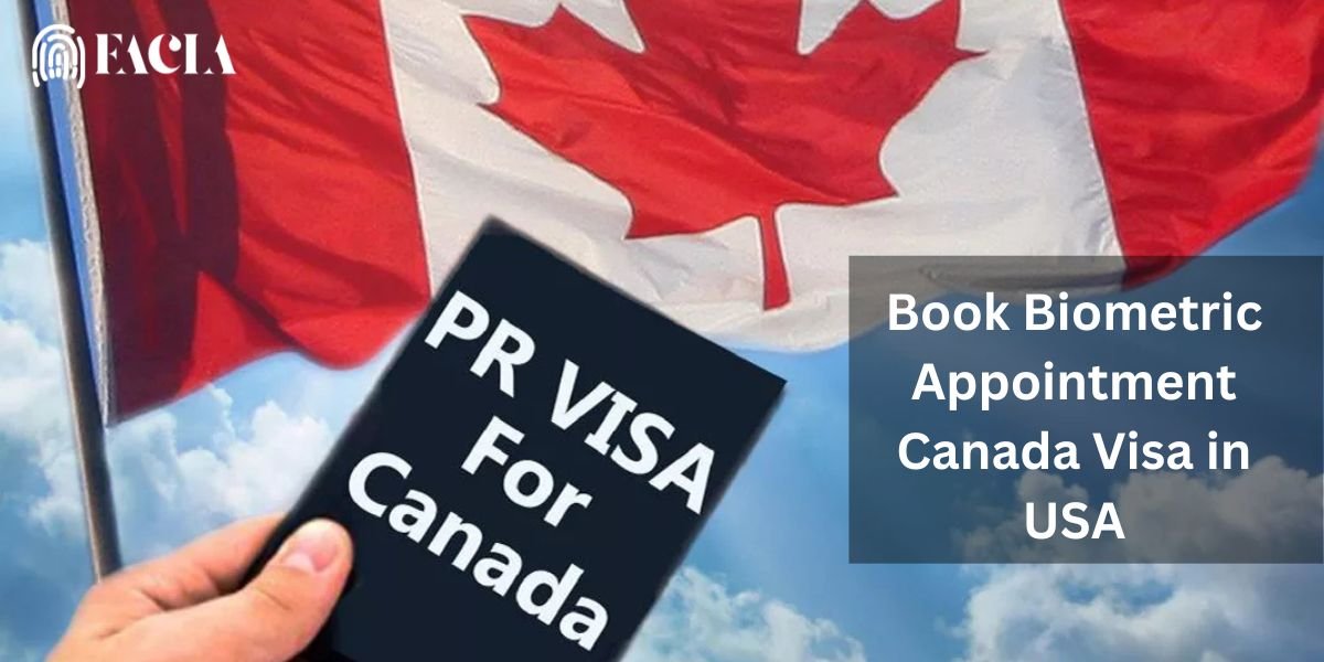 How to book Biometric Appointment Canada Visa in USA