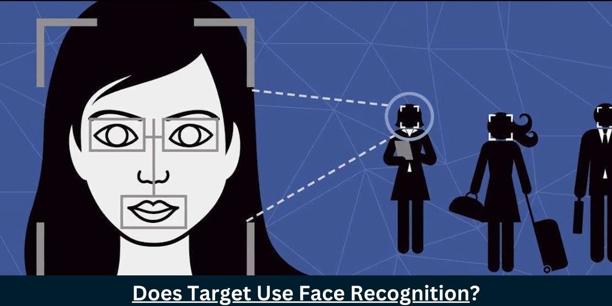 Does Target Use Face Recognition?