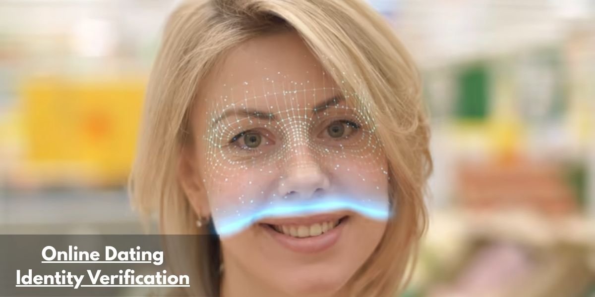 Online Dating Identity Verification